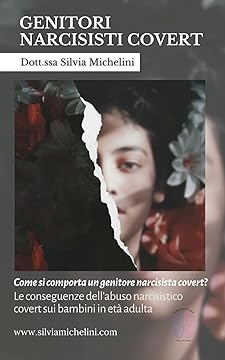 genitori-narcisisti-covert GENITORI NARCISISTI COVERT: Conseguenze dell’Abuso narcisistico Covert sui bambini. Cosa accade quando un bambino deve imparare a” difendersi da chi dovrebbe difenderlo”?